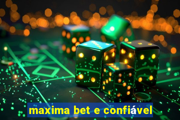 maxima bet e confiável