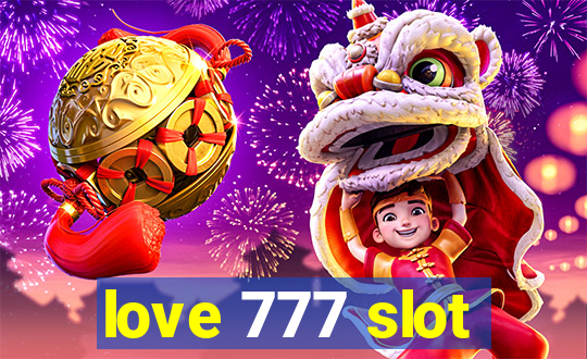 love 777 slot