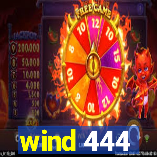 wind 444