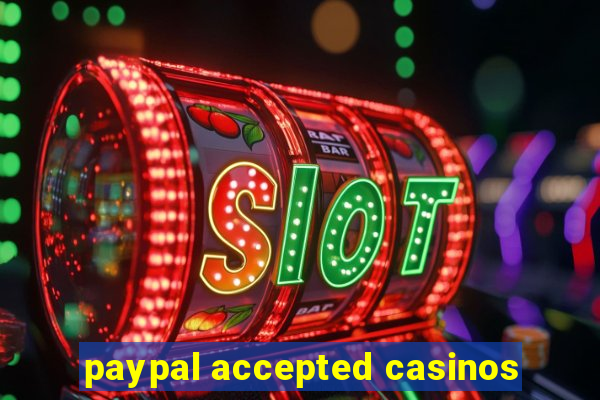 paypal accepted casinos