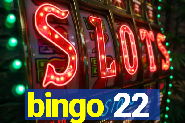 bingo 22