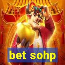 bet sohp