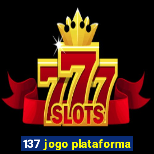 137 jogo plataforma