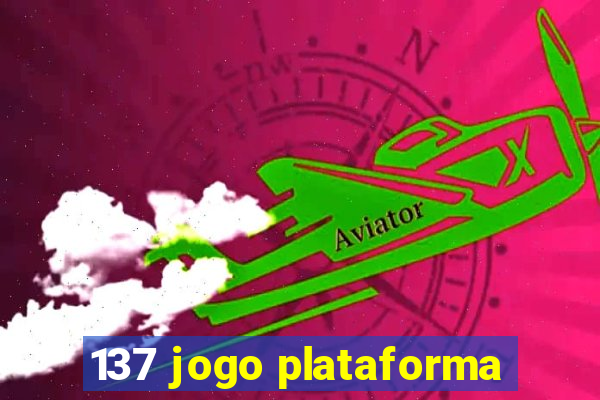 137 jogo plataforma