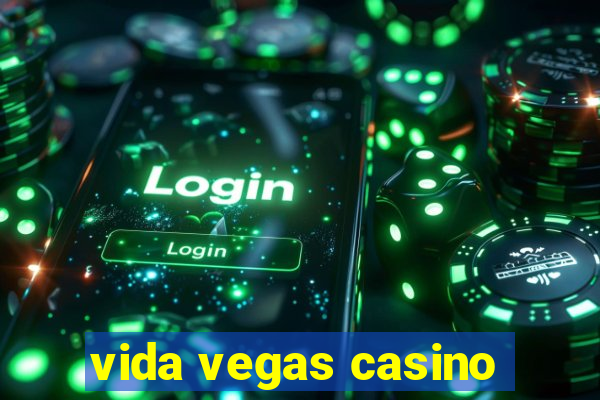 vida vegas casino