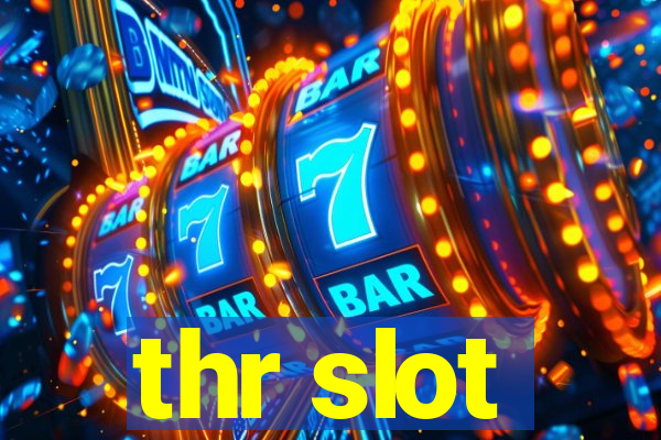 thr slot