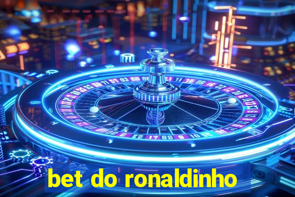 bet do ronaldinho