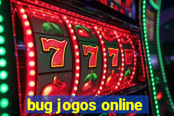 bug jogos online