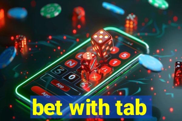 bet with tab