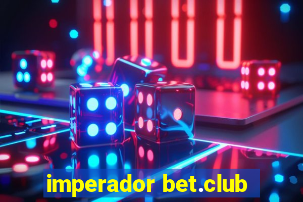 imperador bet.club