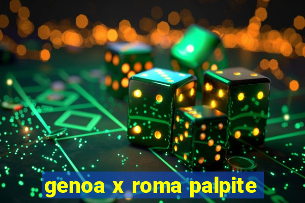 genoa x roma palpite