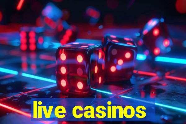 live casinos