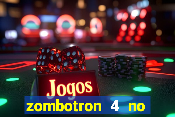 zombotron 4 no click jogos