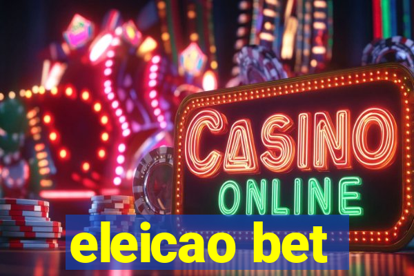 eleicao bet