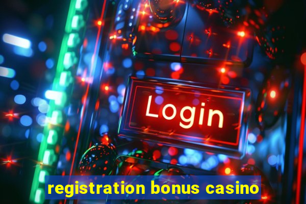 registration bonus casino