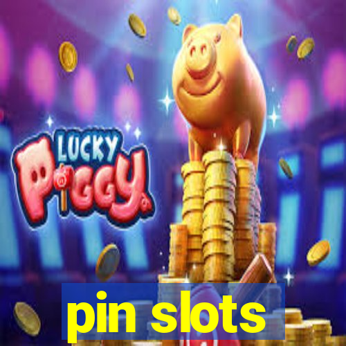 pin slots