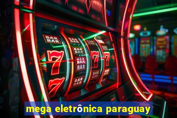 mega eletrônica paraguay