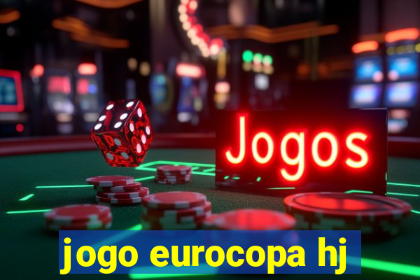 jogo eurocopa hj