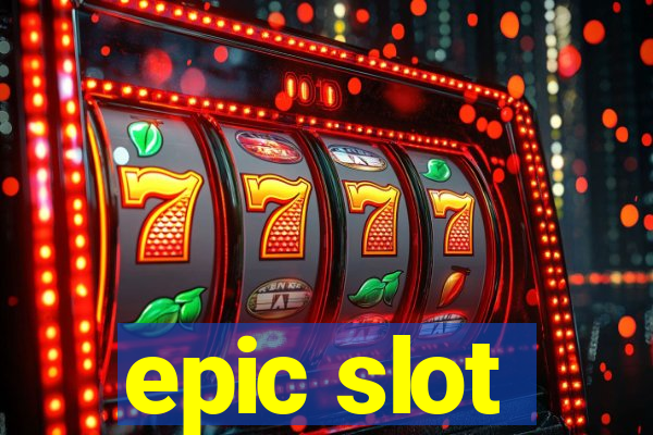 epic slot