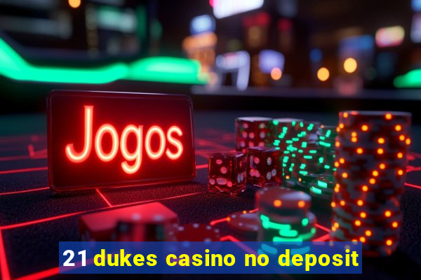 21 dukes casino no deposit