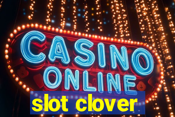 slot clover