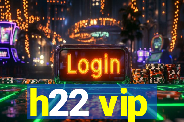 h22 vip