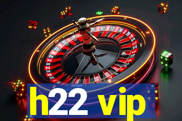 h22 vip