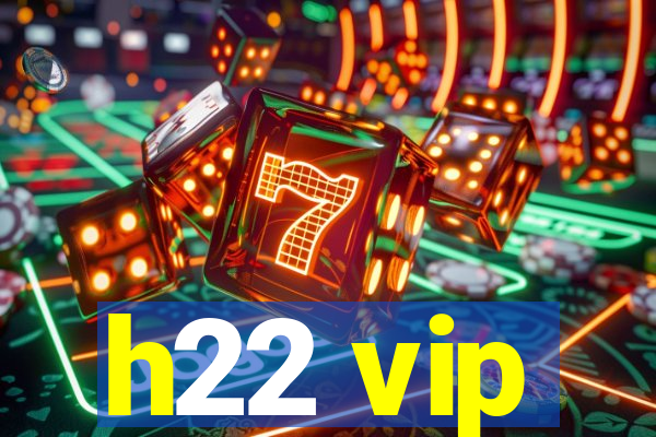 h22 vip