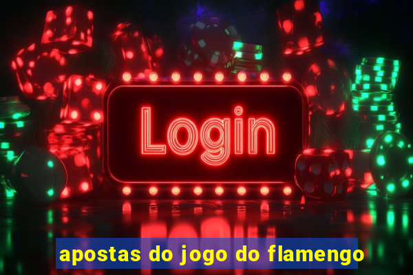 apostas do jogo do flamengo