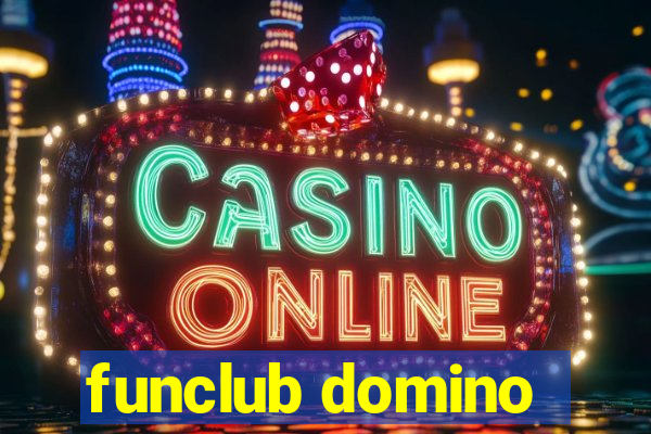 funclub domino