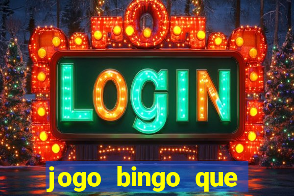 jogo bingo que ganha dinheiro