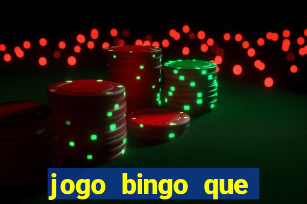 jogo bingo que ganha dinheiro