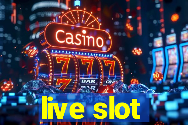 live slot