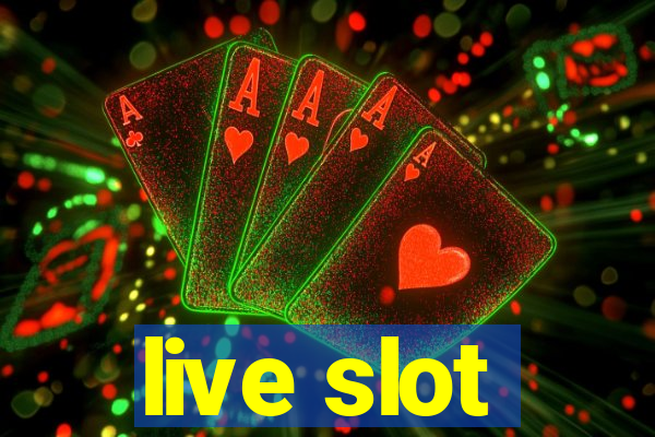 live slot