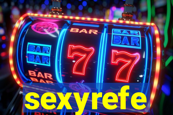 sexyrefe