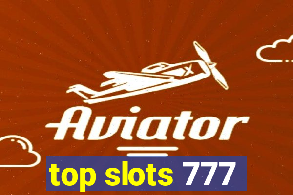 top slots 777