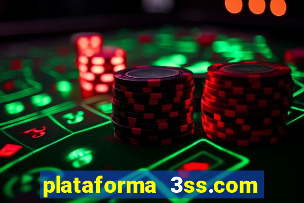 plataforma 3ss.com é confiável