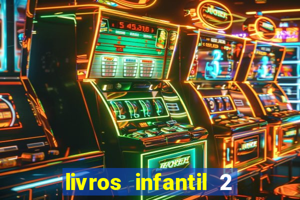 livros infantil 2 a 3 anos pdf