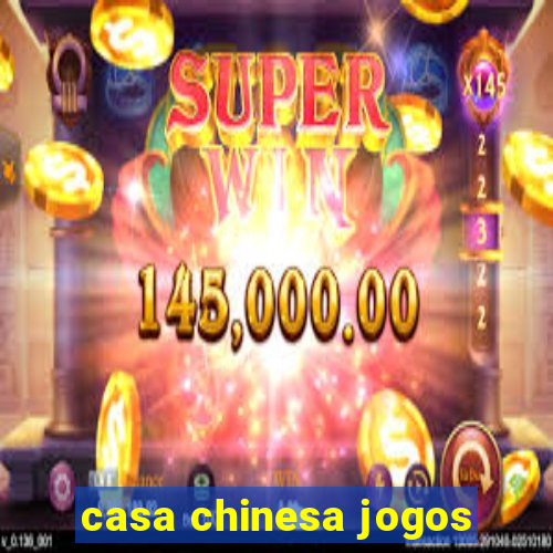 casa chinesa jogos