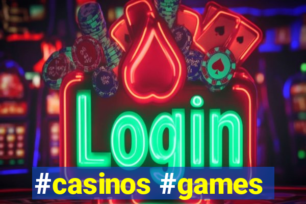 #casinos #games