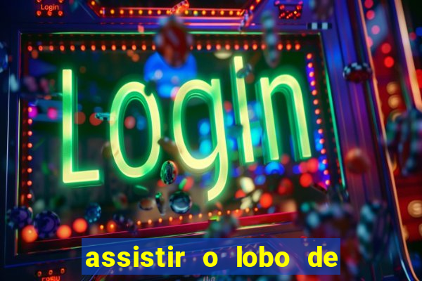 assistir o lobo de wall street