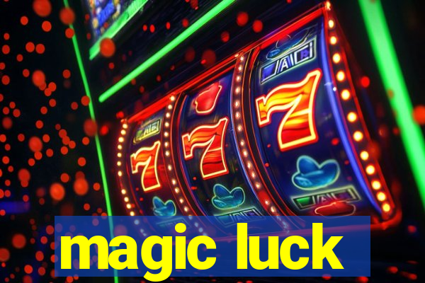 magic luck