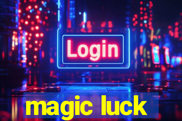 magic luck