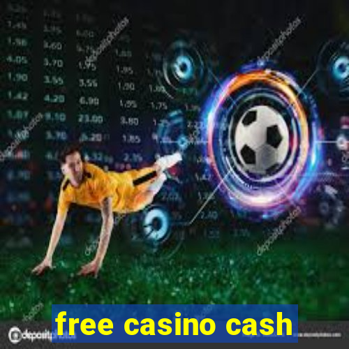 free casino cash