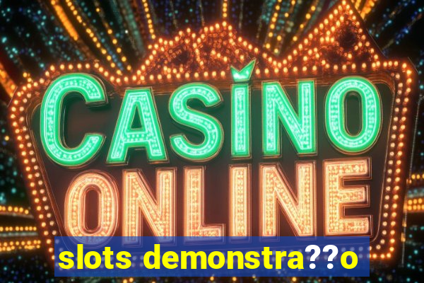 slots demonstra??o