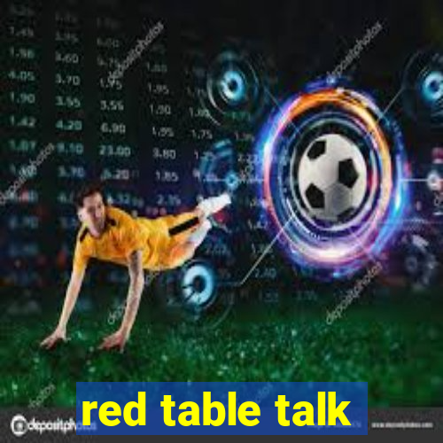 red table talk