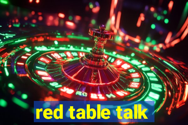 red table talk