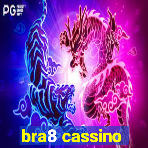 bra8 cassino