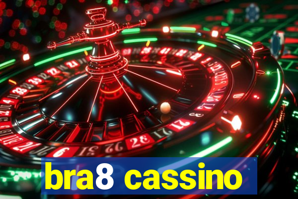 bra8 cassino