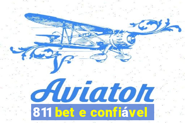 811 bet e confiável